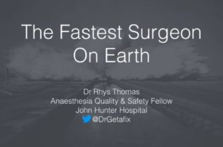 The Fastest Surgeon On Earth – by Dr Rhys Thomas